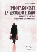 Protagoniste in secondo piano : femminilità egiziane tra mobilità e immobilità /