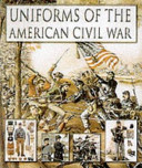 Uniforms of the American Civil War /