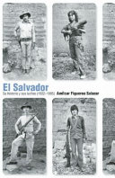 El Salvador : su historia y sus luchas (1932-1985) /