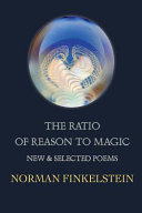 The ratio of reason to magic : new & selected poems /
