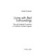 Living with bad surroundings : war and existential uncertainty in Acholiland, Northern Uganda /