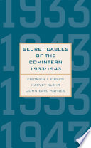 Secret cables of the Comintern, 1933-1943 /