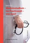 Medizinstudium - ius practicandi - was nun? Facharztausbildung in Österreich ; Anforderungen, Karrieremöglichkeiten, Ausbildungsplätze /