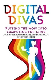 Digital divas : putting the wow into computing for girls /