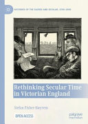 Rethinking Secular Time in Victorian England /