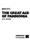 The great age of Pannonia : (A.D. 193-284) /