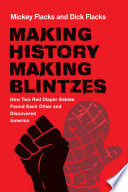 Making history/making blintzes : how two Red Diaper babies found each other and discovered America /