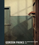 Gordon Parks : the atmosphere of crime, 1957 /