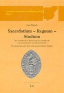 Sacerdotium - Regnum - Studium : der westiberische Raum und die europäische Universitätskultur im Hochmittelalter ; prosopographische und rechtsgeschichtliche Studien /