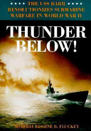 Thunder below! : the USS Barb revolutionizes submarine warfare in World War II /