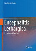 Encephalitis lethargica : the mind and brain virus /