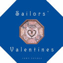 Sailors' valentines /