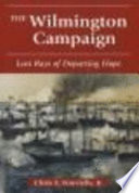 The Wilmington campaign : last departing rays of hope /