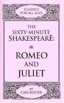The sixty-minute Shakespeare--Romeo and Juliet /