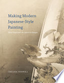 Making modern Japanese-style painting : Kano Hōgai and the search for images /