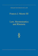 Law, hermeneutics and rhetoric /