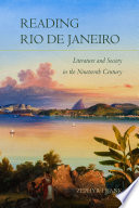 Reading Rio de Janeiro : literature and society in the nineteenth century /