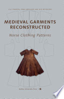 Medieval Garments Reconstructed : Norse Clothing Patterns
