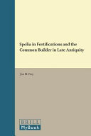 Spolia in fortifications and the common builder in late antiquity /