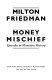 Money mischief : episodes in monetary history /