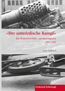 "Der unterirdische Kampf" : Das Wehrwirtschafts- und Rüstungsamt 1924-1943 /