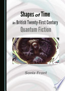 Shapes of time in British twenty-first century Quantum fiction /