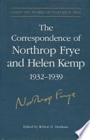The correspondence of Northrop Frye and Helen Kemp, 1932-1939