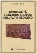 Spiritualit�a e cultura a Napoli nellalto medioevo /