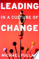Leading in a culture of change /