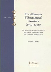 Els villancets d'Emmanuel Gònima (1712- 1792) : un model de la transició musical del Barroc al Preclassicisme a la Catalunya del segle XVIII /