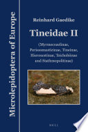 Tineidae II : myrmecozelinae, perissomasticinae, tineinae, hieroxestinae, teichobiinae and stathmopolitinae /