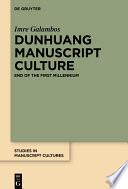 Dunhuang manuscript culture : end of the First Millennium /
