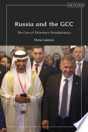 Russia and the GCC : The Case of Tatarstan's Paradiplomacy /