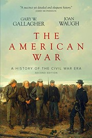 The American war : a history of the Civil War era /