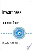 Inwardness : an outsider's guide /