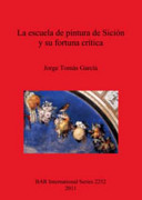 La escuela de pintura de Sici�on y su fortuna cr�itica /