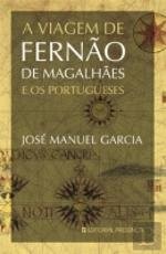 A viagem de Fernão de Magalhães e os portugueses /