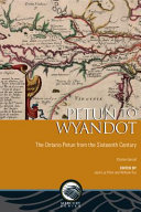 Petun to Wyandot : the Ontario Petun from the sixteenth century /