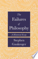 The failures of philosophy : a historical essay /
