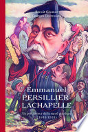Emmanuel Persillier-Lachapelle : un précurseur de la santé publique (1845-1918) /