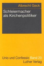 Schleiermacher als Kirchenpolitiker : die Auseinandersetzungen um di Reform der Kirchenverfassung in Preussen (1799-1823) /