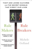 Rule makers, rule breakers : how culture wires our minds /