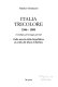 Italia tricolore, 1946-1989 : cronologia, personaggi, giornali : dalla nascita della Repubblica al crollo del muro di Berlino /