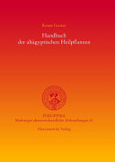Handbuch der Altägyptischen Heilpflanzen /