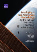 Developing a risk assessment methodology for the National Aeronautics and Space Administration /