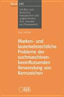 Marken- und lauterkeitsrechtliche Probleme der suchmaschinenbeeinflussenden Verwendung von Kennzeichen : eine Untersuchung der Einflussnahme auf Trefferlisten von Suchmaschinen unter besonderer Berücksichtigung der eBay-Suchmaschine /