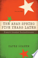 The Arab Spring five years later toward greater inclusiveness /