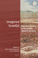 Imagined Israel(s) : Representations of the Jewish State in the arts /