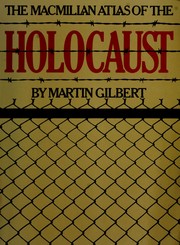 The Macmillan atlas of the Holocaust /