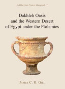 Dakhleh Oasis and the western desert of Egypt under the Ptolemies /